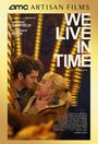 We Live in Time Poster